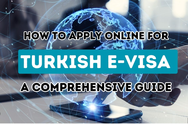 How to Apply for a Turkey Visa Online: A Comprehensive Guide